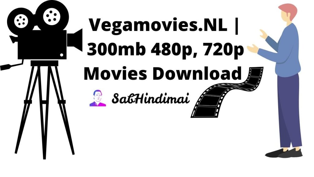 Vegamovies.NL | Vega Movies Download | 300mb 480p, 720p Movies