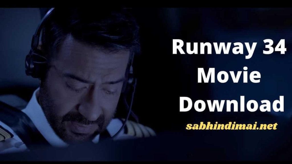 Runway 34 Movie Download