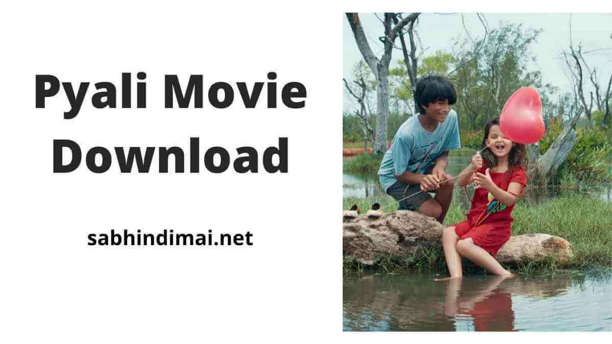 Pyali Movie Download For Free Jio Rockers Full HD [100% Working]
