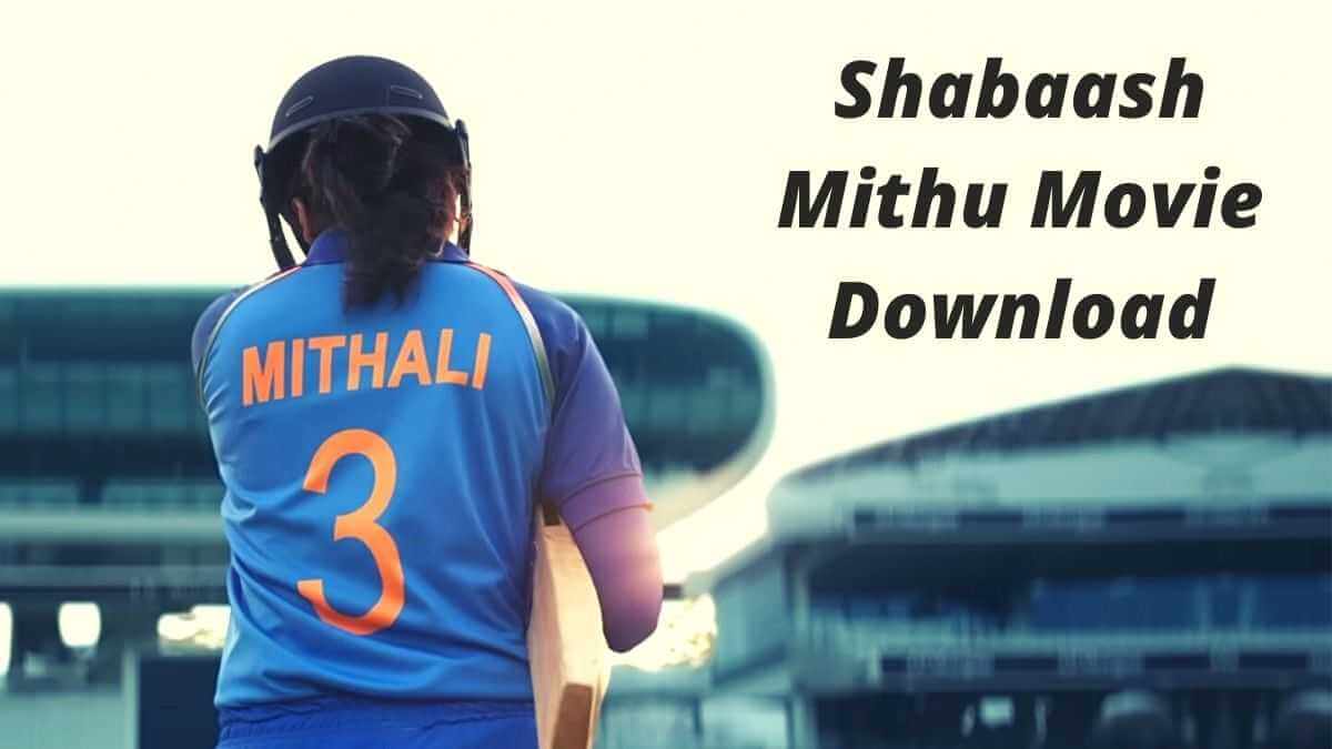 Shabaash Mithu Movie Download Filmyzilla 480p 720p [Link Here]