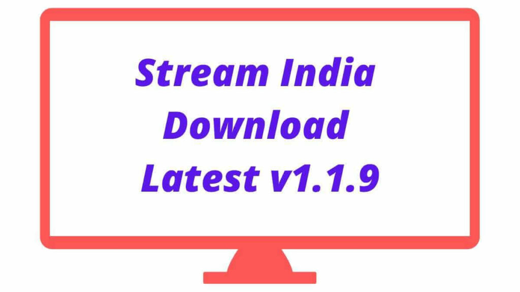 Stream India APK Download 2022 (Latest v1.1.9)