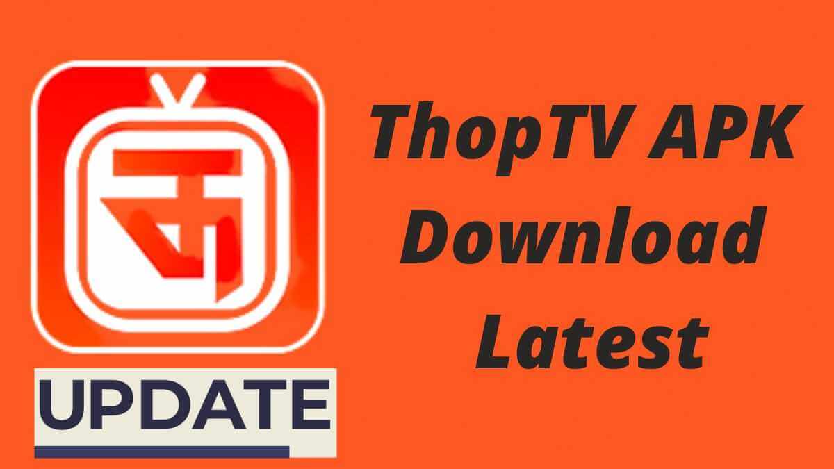 ThopTV APK Download Latest v50.7.5 For Android [July 2022 Update]