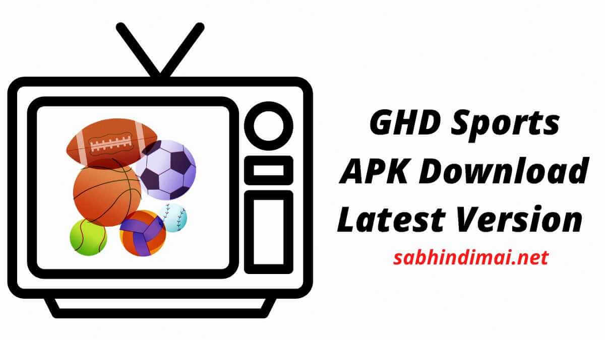 GHD Sports APK Download Latest v9.1 for Android [Update 2022]