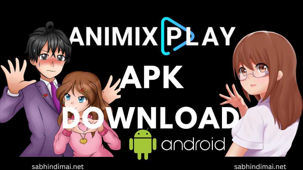AniMixPlay APK Download Latest Version [Official Download]