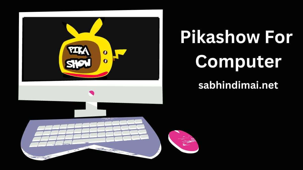 How to Download and Install Pikashow on PC