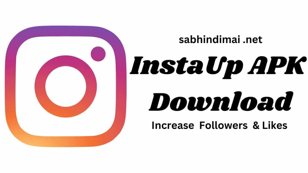 InstaUp APK Download for Android v17.5 [Free IG Followers & Like]