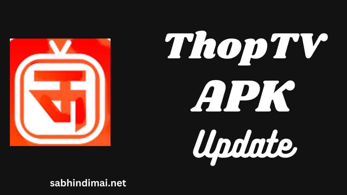 ThopTV APK Download Latest v50.8.1 For Android [2022 Update]