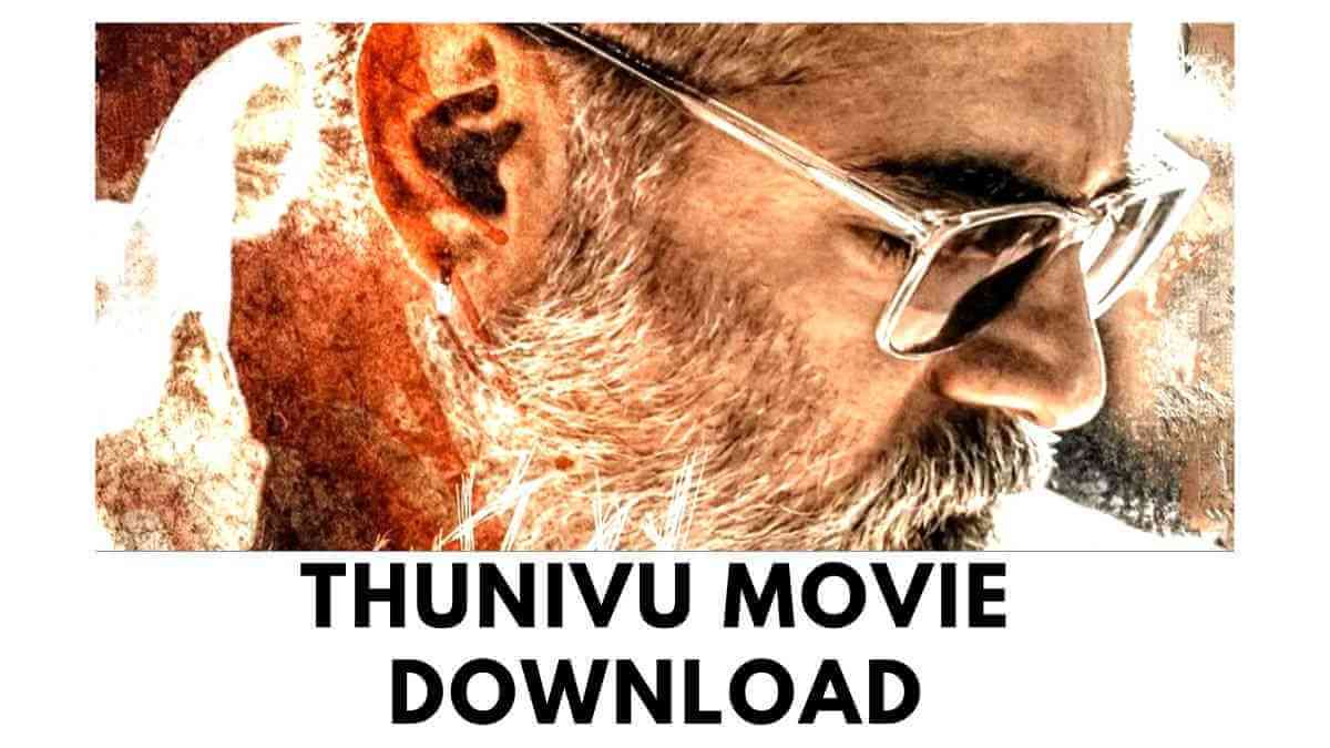 Thunivu Movie Download Filmyzilla 420p 720p 1080p