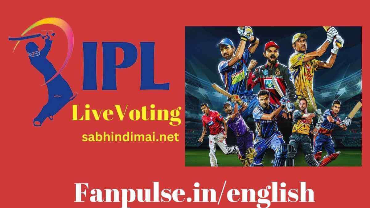 Fanpulse.in/english IPL Live Voting | Fanplus. in/english