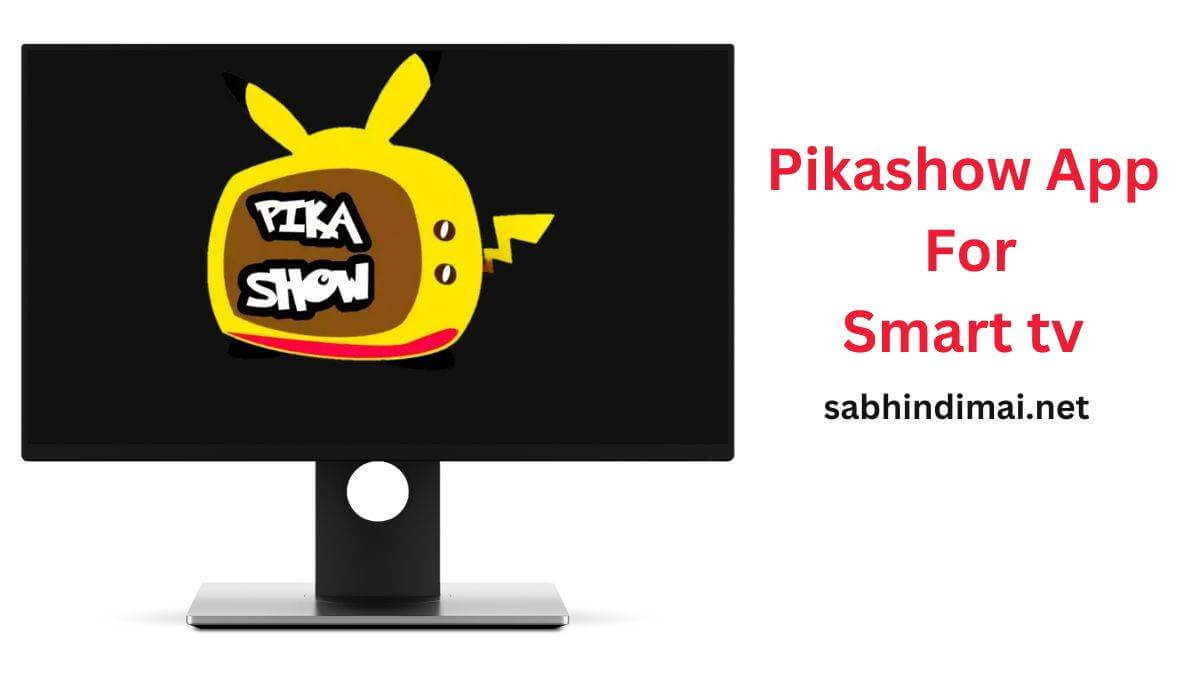 How to Download Pikashow on Smart tv
