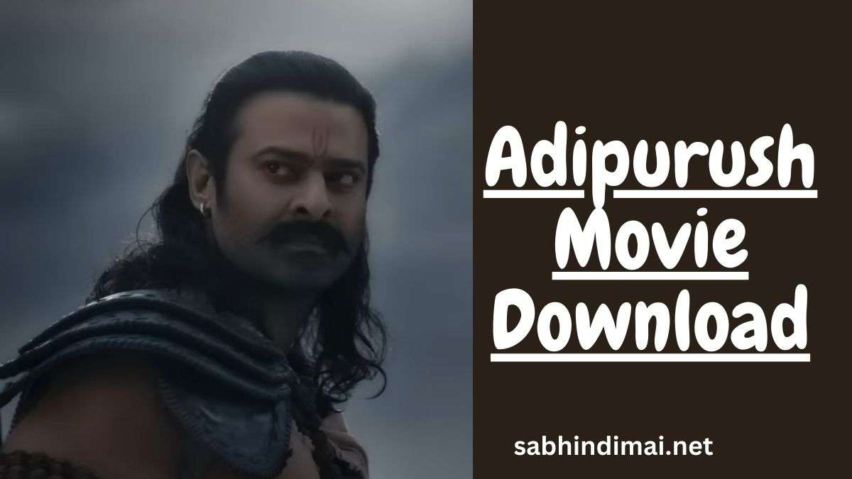 Adipurush Movie Download Filmyzilla 720p 1080p {Free Watch}