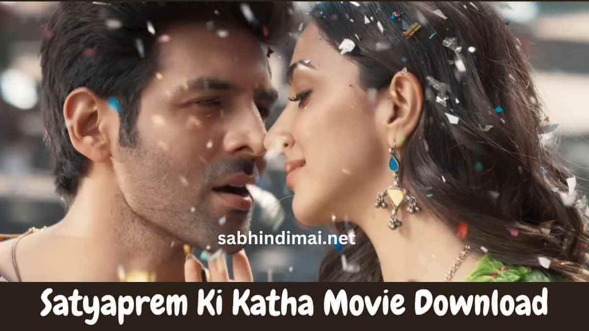 Satyaprem Ki Katha Movie Download Filmyzilla 360p 720p 1080p
