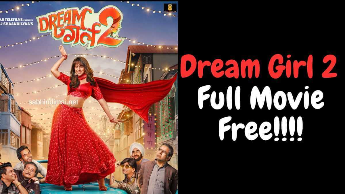 Dream Girl 2 Movie Download Filmyzilla 720p 1080p [300MB]