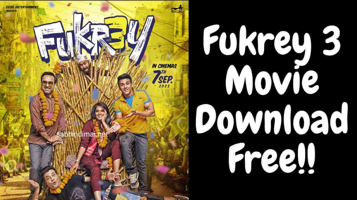 Fukrey 3 Movie Download mp4movie 720p 1080p [Download Link]