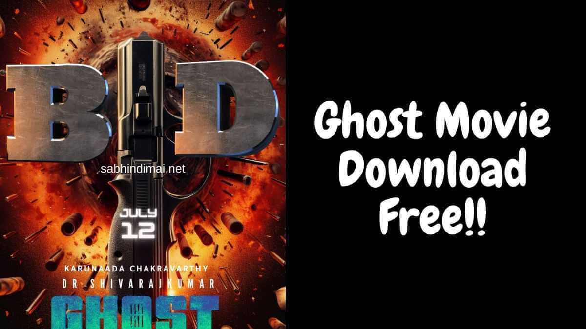 Ghost Movie Download Filmymeet 360p 480p 720p [300MB 500MB]